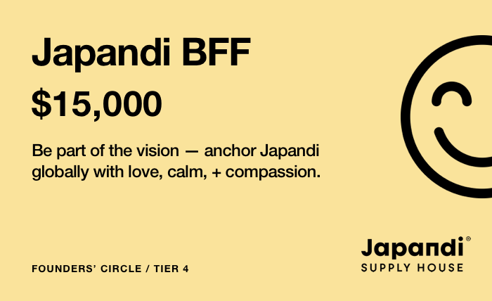 Japandi BFF — Tier 4 ($15,000) - Japandi Supply House Founders&