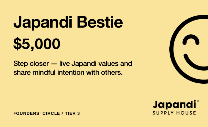 Japandi Bestie — Tier 3 ($5,000) - Japandi Supply House Founders&