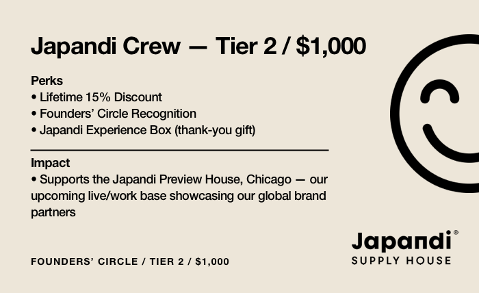 Japandi Crew — Tier 2 ($1,000) Japandi Supply House Founders&