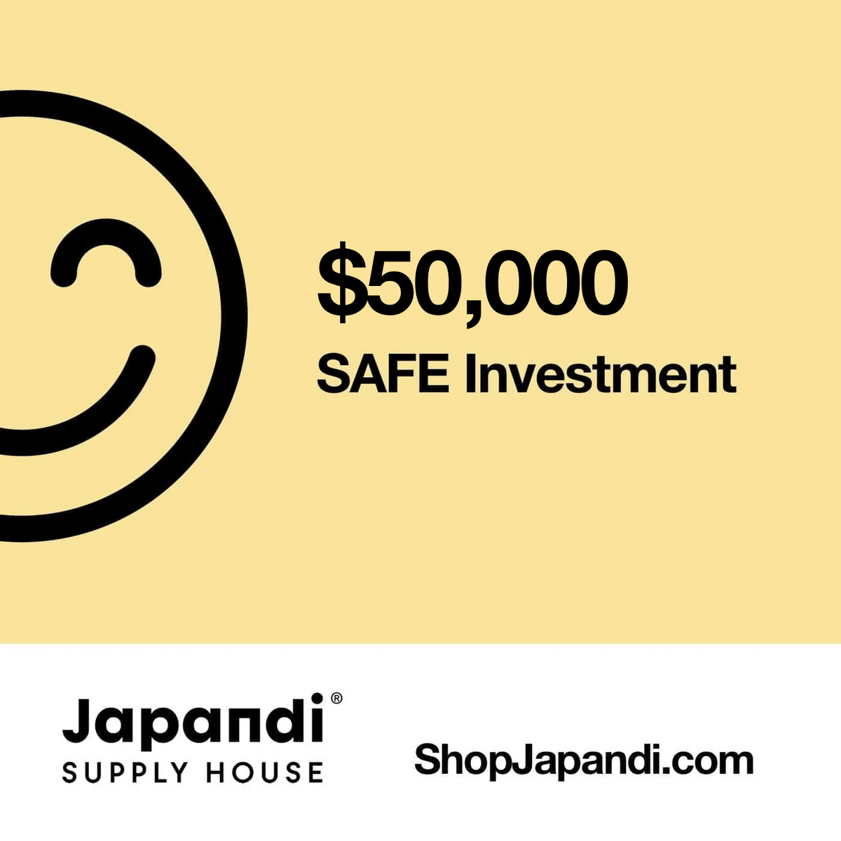 SAFE Investment Payment | Japandi Supply House