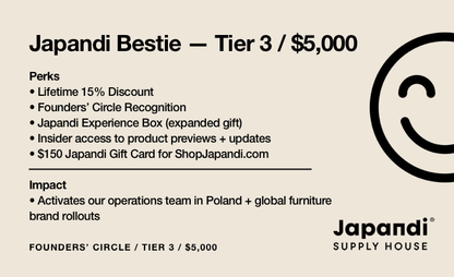 Japandi Bestie — Tier 3 ($5,000) Japandi Supply House Founders&