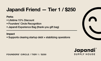 🌱 Japandi Friend — Tier 1 ($250) - Japandi Supply House Founders&